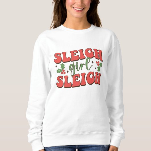 Sleigh Girl Sleigh Funny Kerstshirt Trui (Voorkant)