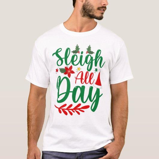 Sleigh hele dag feestelijk t-shirt (Voorkant)
