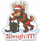 Sleigh It – Funny Christmas Reindeer Gym Workout Sticker (Voorkant)