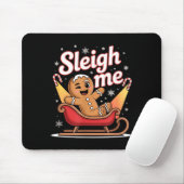 Sleigh Me Funny Adult Humor Gingerbread Man Muismat (Met muis)