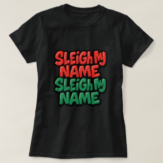 sleigh mijn naam t-shirt