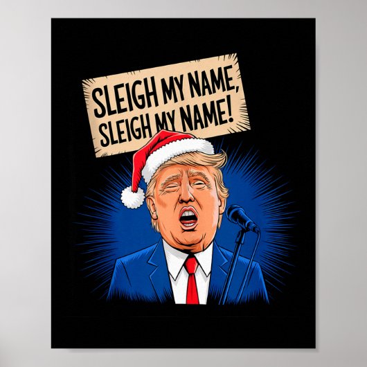 Sleigh M'n Naam Sleigh M'n Naam Grappig Trump Zing Poster (Voorkant)