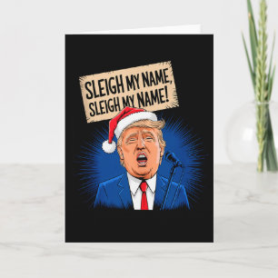 Sleigh M'n Naam Sleigh M'n Naam Grappige Trump Zin Kaart