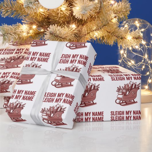Sleigh My Name Funny Christmas Holiday Xmas Cadeaupapier (Feestdagen)