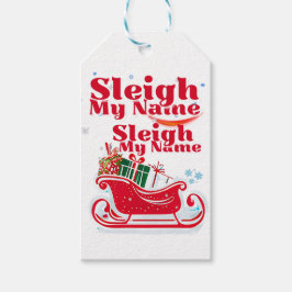 Sleigh My Name, vakantieontwerp, humoristische ker Cadeaulabel
