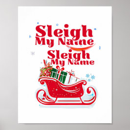 Sleigh My Name, vakantieontwerp, humoristische ker Poster