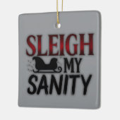 Sleigh My Sanity | Funny Dark Christmas Ornament (Links)