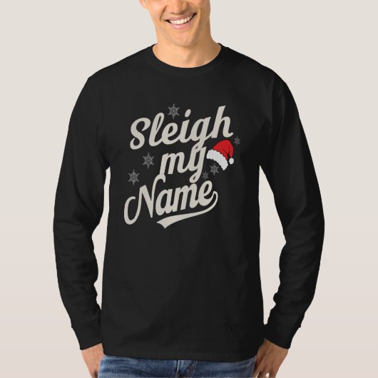 Sleigh Name Vibes T-shirt (Voorkant)