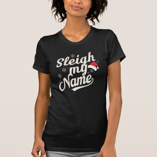 Sleigh Name Vibes T-shirt (Voorkant)