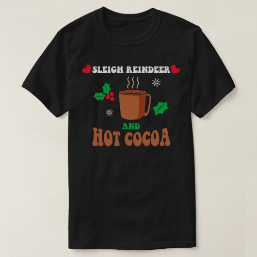 Sleigh Reindeer en warme cacao T-shirt (Design voorkant)