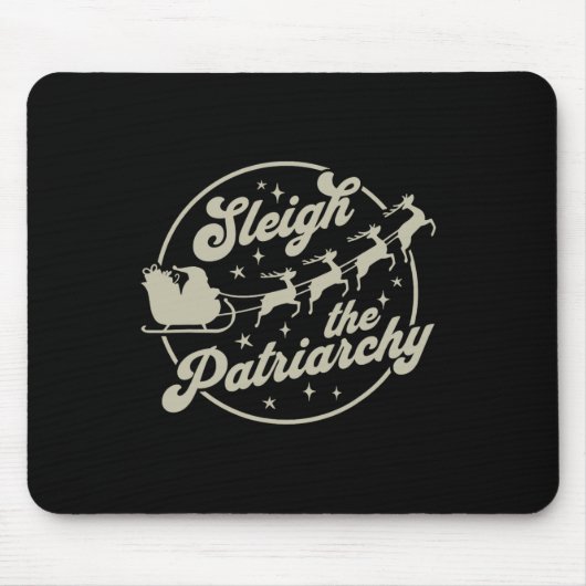 Sleigh the Patriarchy Feminist Kerstmis Muismat (Voorkant)