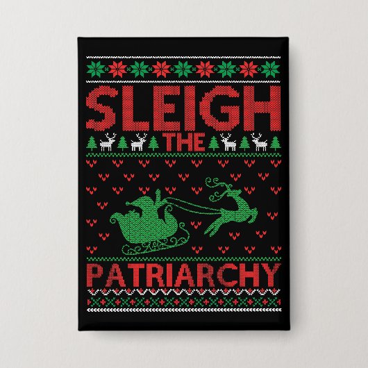 Sleigh The Patriarchy Feministische Kerstmis Button (Voorkant)