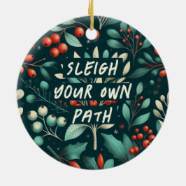 Sleigh Your Own Path voor Kerstmis Keramisch Ornament