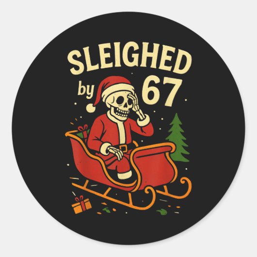 Sleighed By 67 Funny Skeleton Santa 6 7 Trend Xmas Ronde Sticker (Voorkant)