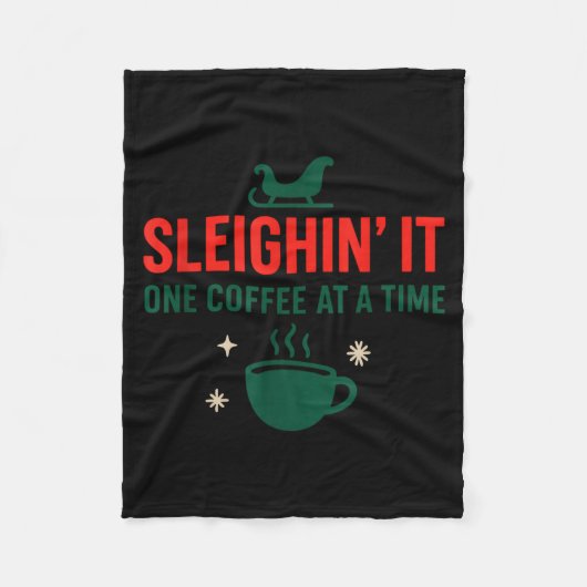 Sleighin' It One Coffee At A Time _ Funny Christma Fleece Deken (Voorkant)