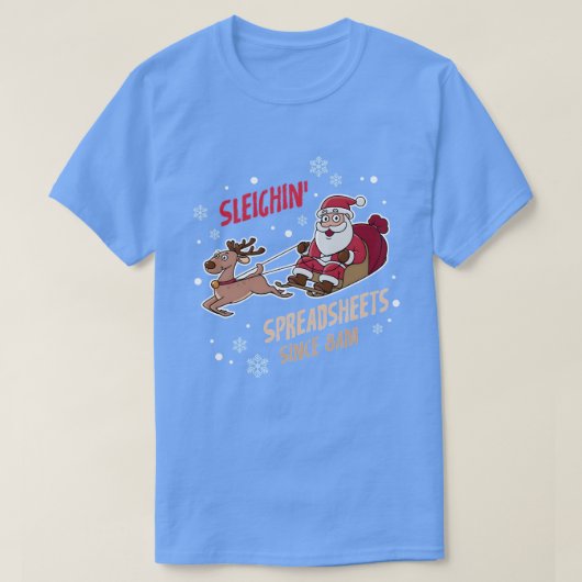Sleighin' Spreadsheets Sinds 8.00 uur Retro Funny  T-shirt (Design voorkant)