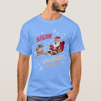 Sleighin' Spreadsheets Sinds 8.00 uur Retro Funny  T-shirt