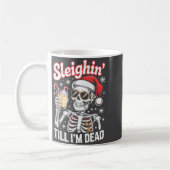 Sleighin' Till I'm Dead Sleigh Christmas Skeleton  Koffiemok (Links)