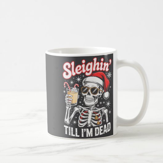 Sleighin' Till I'm Dead Sleigh Christmas Skeleton  Koffiemok (Rechts)
