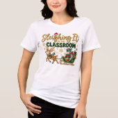 Sleighing It in de klas Kerstmis Leraar Tri-Blend Shirt (Voorkant)