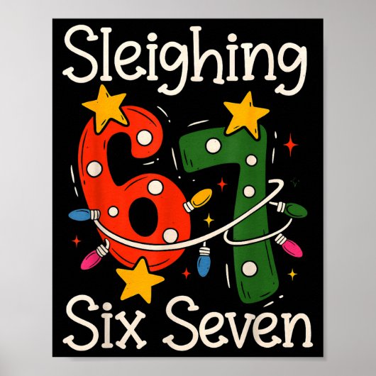 Sleighing Six Seven 67 Meme Kerstmis Gen Z Alpha Poster (Voorkant)