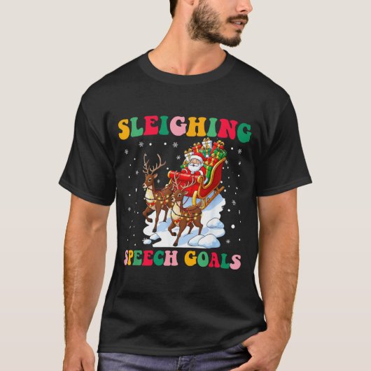 Sleighing Speech Goal Reindeer Christmas Speech Sl T-shirt (Voorkant)