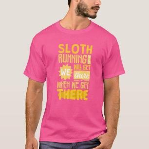 Sleuf aan het lopen team dat we zullen bereiken al t-shirt
