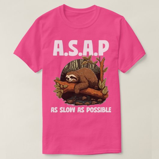Sleuf-ASAP zo langzaam mogelijk3 T-shirt (Design voorkant)