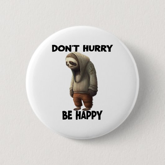 Sleuf Dont Snel, wees blij Ronde Button 5,7 Cm (Voorkant)