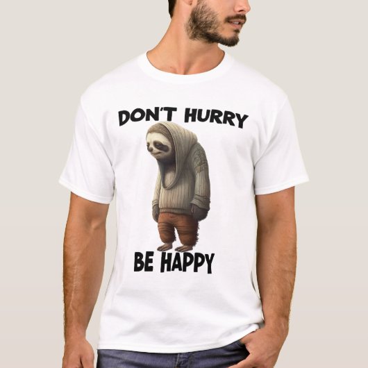 Sleuf Dont Snel, wees blij T-shirt (Voorkant)