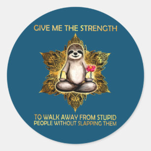 Sleuf geeft me de kracht om weg te lopen van ronde sticker