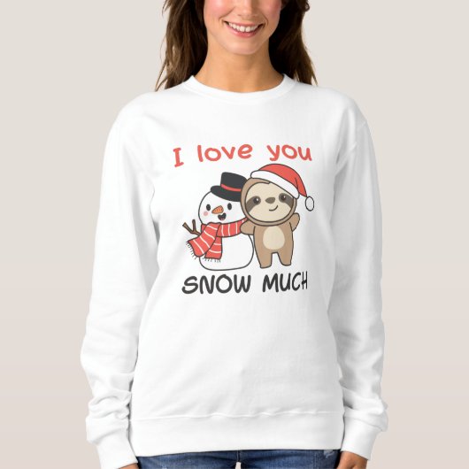 Sleuf ik hou van je sneeuwt veel Snowman Pun Trui (Voorkant)