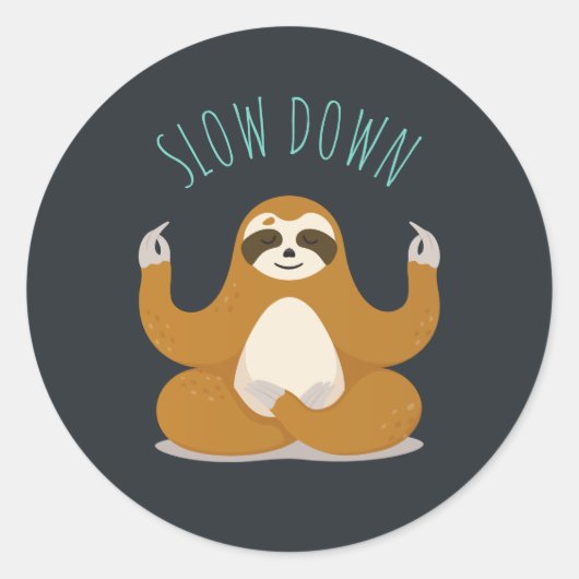 Sleuf in Lotus Yoga Pose "Slow Down" Ronde Sticker (Voorkant)