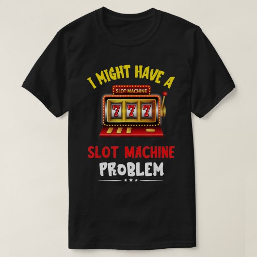Sleuf machine Probleemspelmachine Gambling Poker T-shirt (Design voorkant)