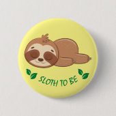 Sleuf om | Cute Slaping Sjabloon Ronde Button 5,7 Cm (Voorkant)