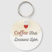 Sleutelhanger 'Koffie eerst, dan beslissingen' (Achterkant)