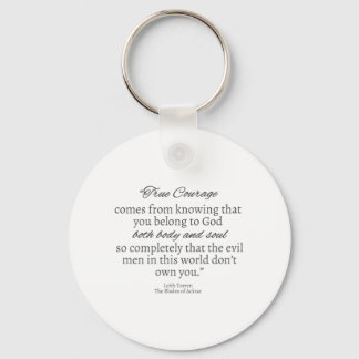 Sleutelhanger True Courage Quote