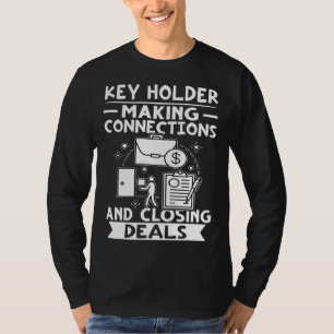 Sleutelhouder maakt verbindingen en sluit deals t-shirt