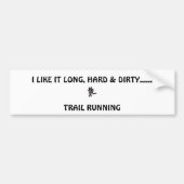 SLEUVEN, IK HOU HET LANG, HARD & DIRTY....... BUMPERSTICKER (Voorkant)