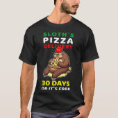Sleuven Pizza Levering 30 dagen of gratis Gift Fun T-shirt (Voorkant)