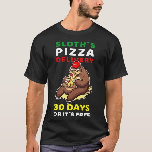 Sleuven Pizza Levering 30 dagen of gratis Gift Fun T-shirt (Voorkant)