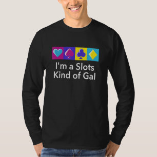 Sleuven Soort Meisje Casino Gokker Gokken Wedder P T-shirt