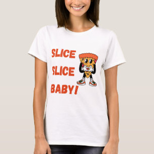 Slice Baby Funny Pizza T-shirt voor dames