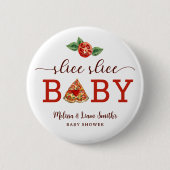 Slice Baby Pizza Baby shower Button – Fun Pa (Voorkant)
