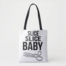 Slice Slice-Baby / Het wordt hier warm in Tas