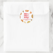 Slice, Slice, Baby! Pizza Baby shower Ronde Sticker (Tas)