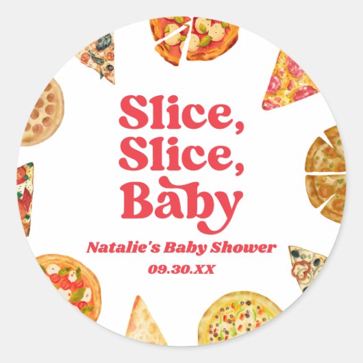 Slice, Slice, Baby! Pizza Baby shower Ronde Sticker (Voorkant)