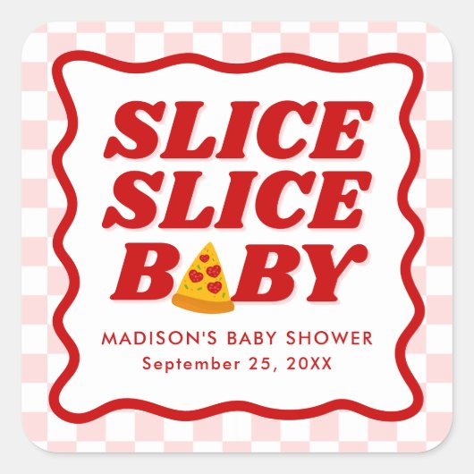 Slice Slice Baby Pizza Baby Shower Vierkante Sticker (Voorkant)