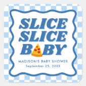 Slice Slice Baby Pizza Baby Shower Vierkante Sticker (Voorkant)