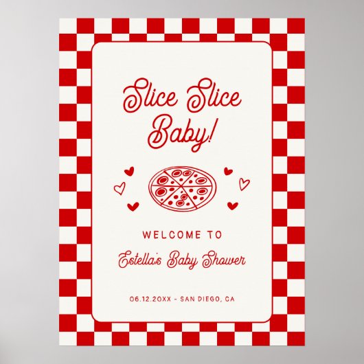 Slice Slice Baby Pizza Baby Shower Welcome Poster (Voorkant)